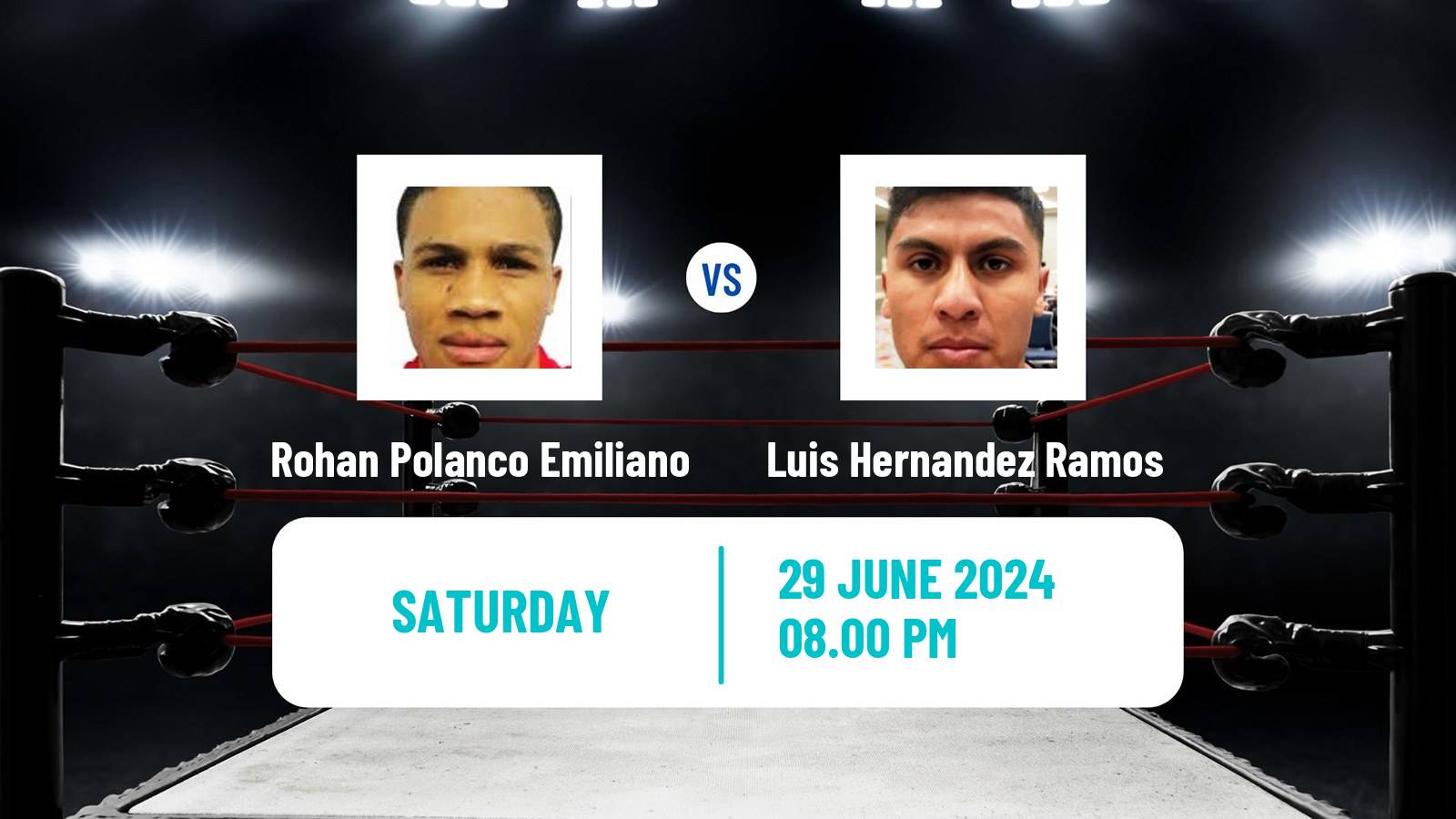 Boxing Welterweight Others Matches Men Rohan Polanco Emiliano - Luis Hernandez Ramos