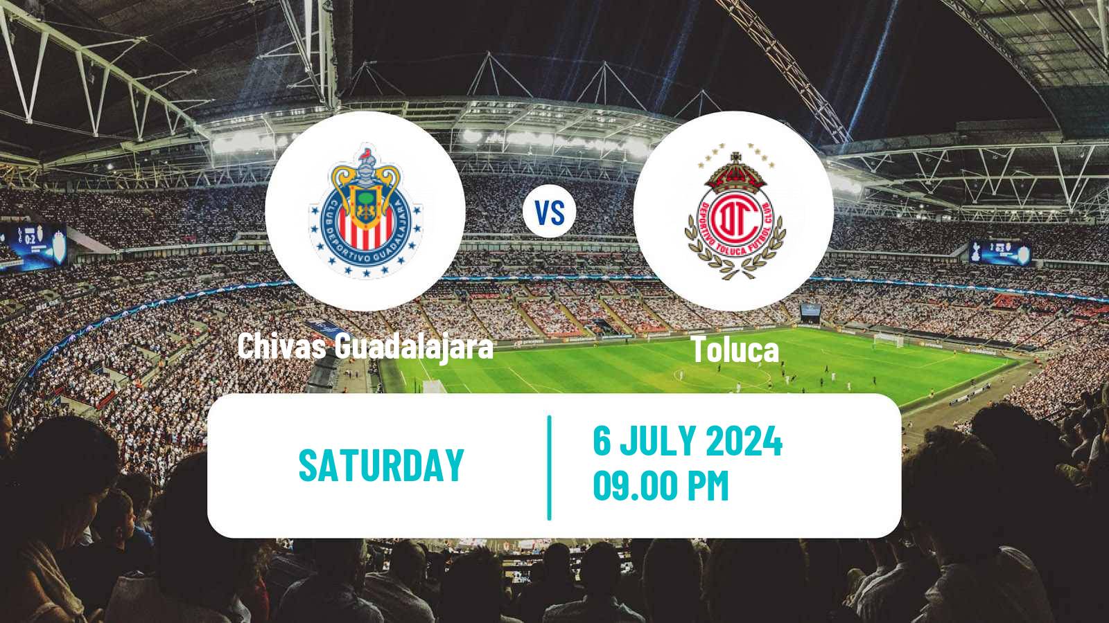 Soccer Mexican Liga MX Chivas Guadalajara - Toluca