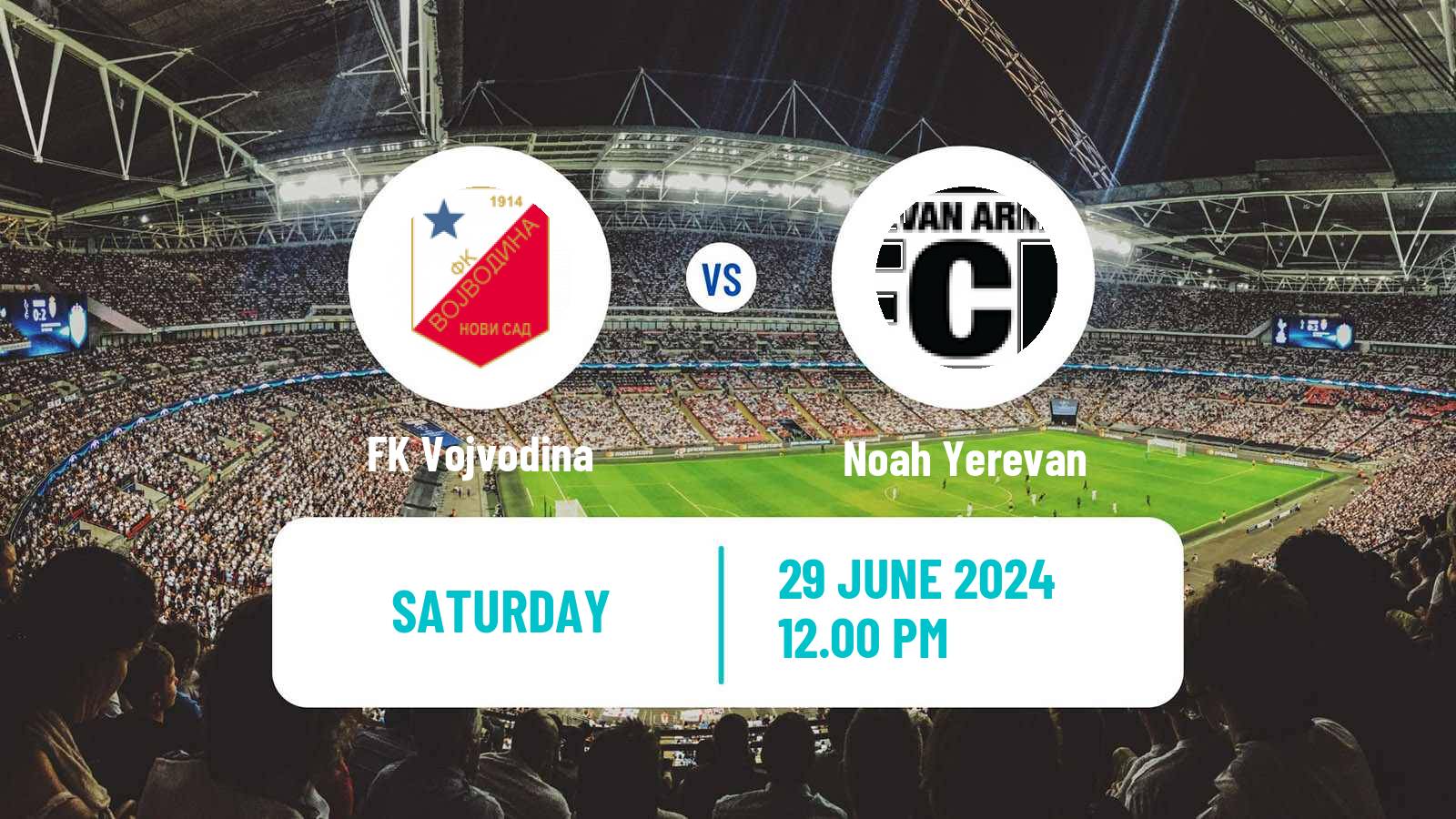 Soccer Club Friendly Vojvodina - Noah Yerevan