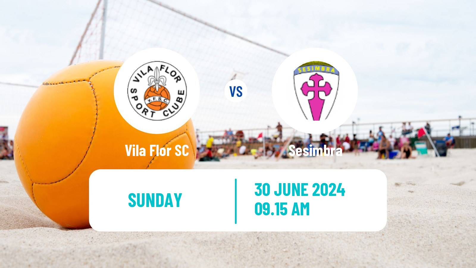 Beach soccer Elite Division Vila Flor - Sesimbra