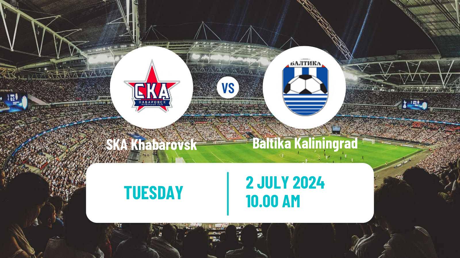 Soccer Club Friendly SKA Khabarovsk - Baltika Kaliningrad