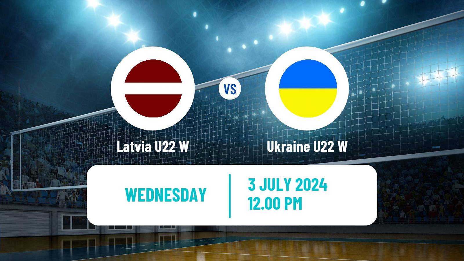 Volleyball European Championship U22 Volleyball Women Latvia U22 W - Ukraine U22 W