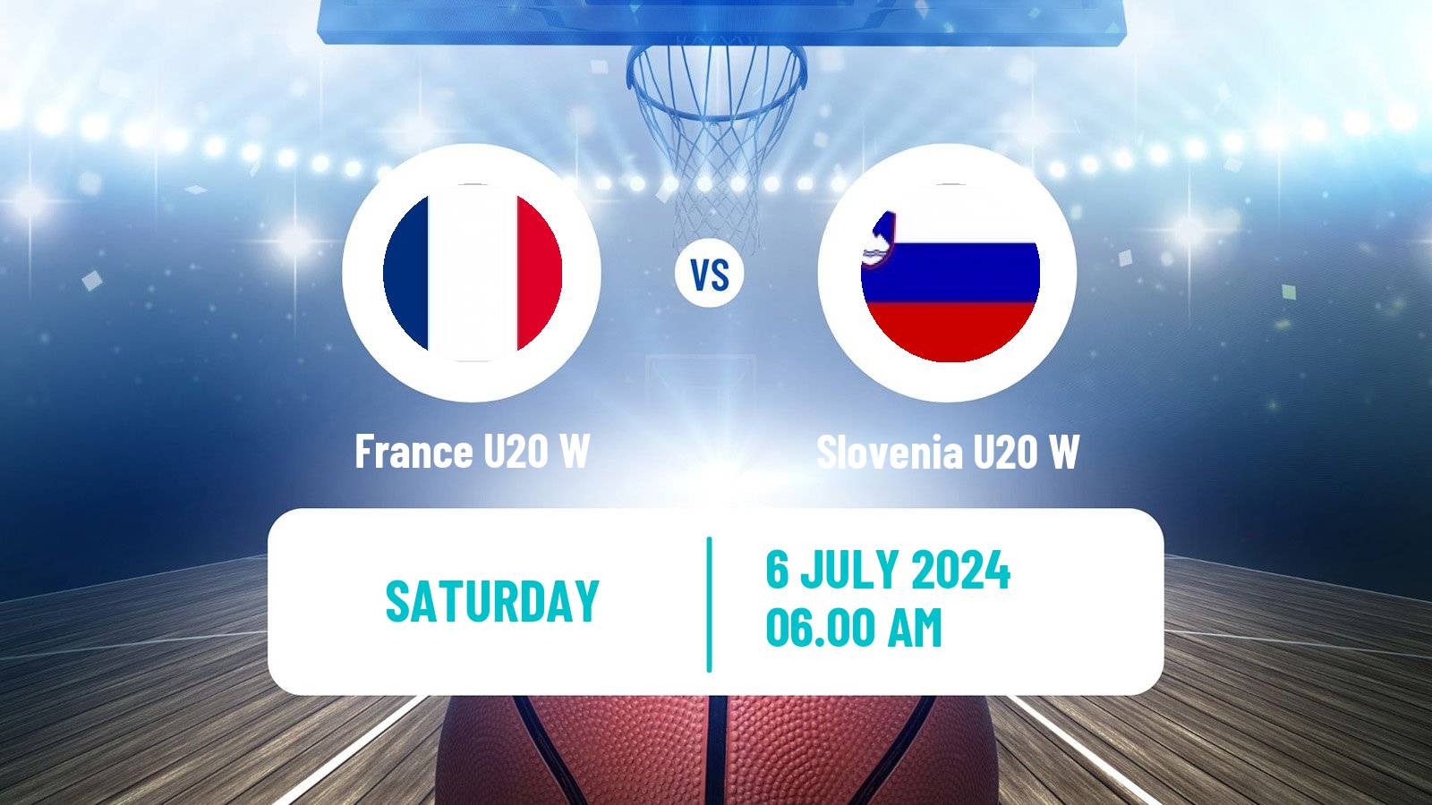 Basketball European Championship U20 Basketball Women France U20 W - Slovenia U20 W