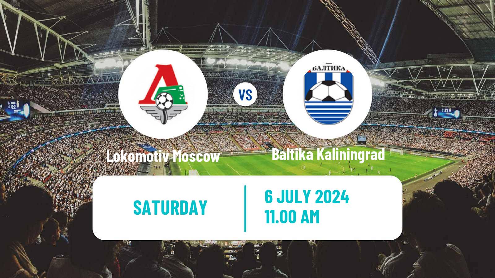 Soccer Club Friendly Lokomotiv Moscow - Baltika Kaliningrad