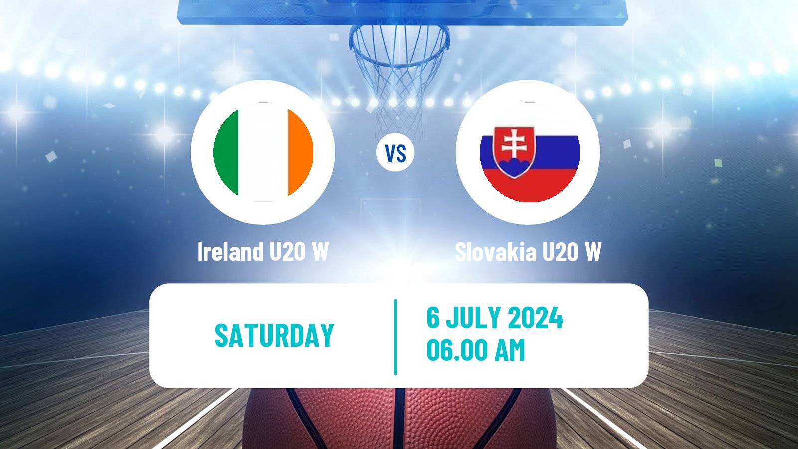 Basketball European Championship U20 B Basketball Women Ireland U20 W - Slovakia U20 W