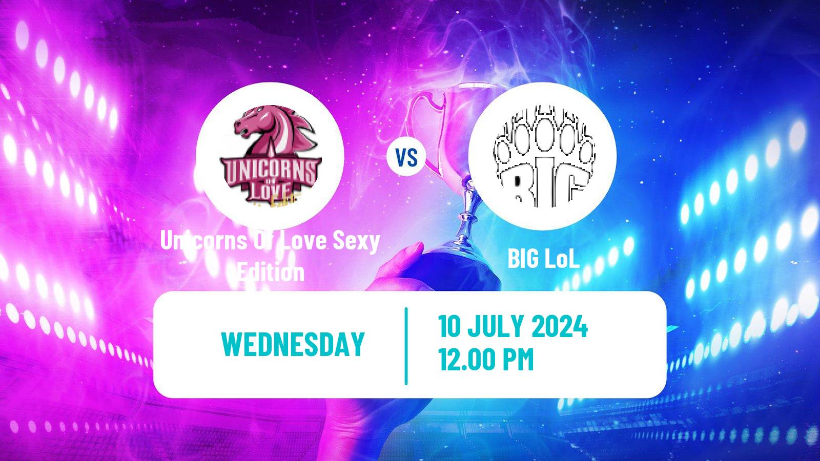 Esports League Of Legends Prime League Unicorns Of Love Sexy Edition - BIG