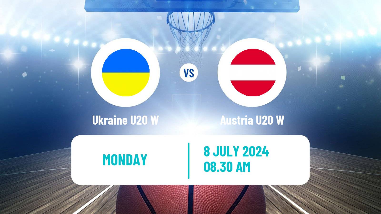 Basketball European Championship U20 B Basketball Women Ukraine U20 W - Austria U20 W