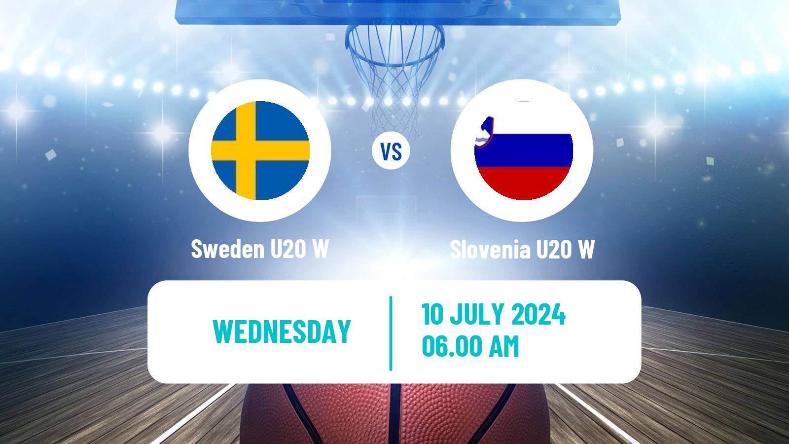 Basketball European Championship U20 Basketball Women Sweden U20 W - Slovenia U20 W