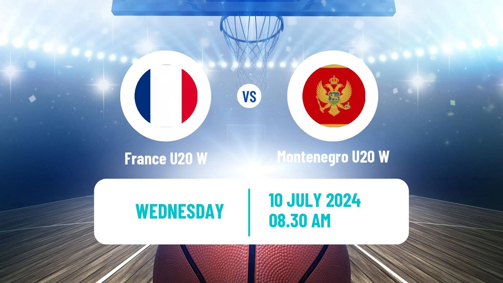 Basketball European Championship U20 Basketball Women France U20 W - Montenegro U20 W