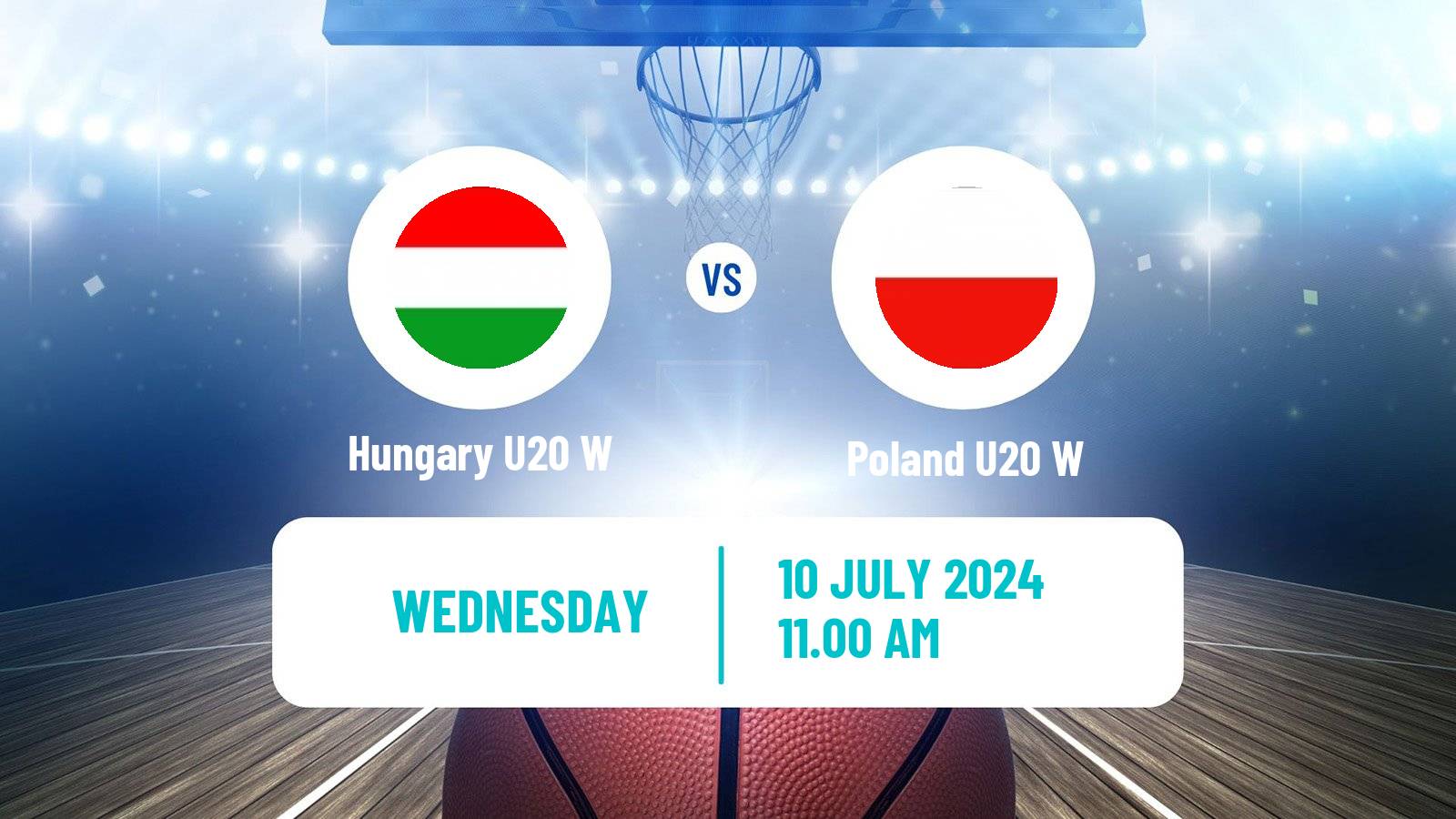 Basketball European Championship U20 Basketball Women Hungary U20 W - Poland U20 W