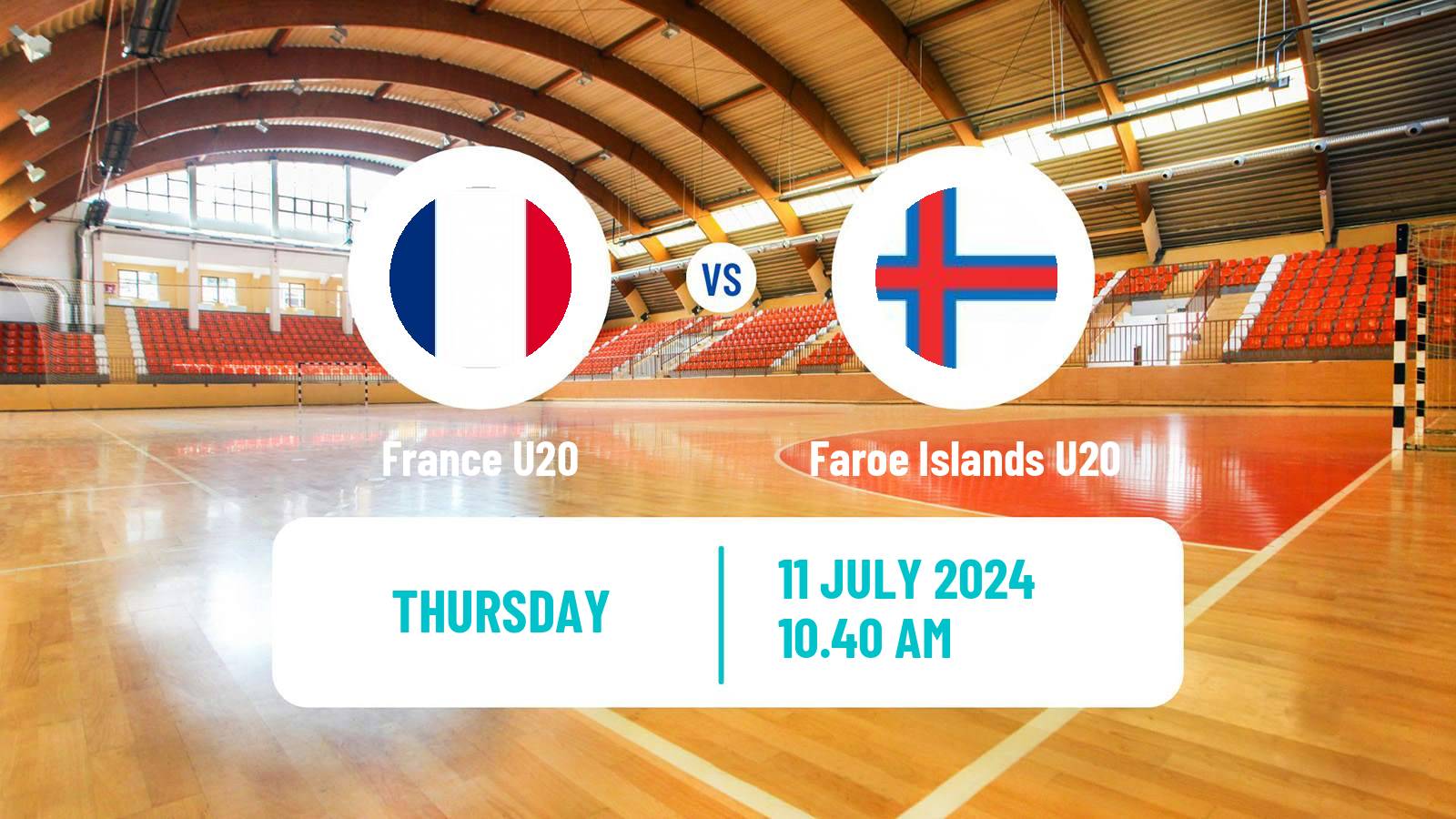 Handball European Championship U20 Handball France U20 - Faroe Islands U20