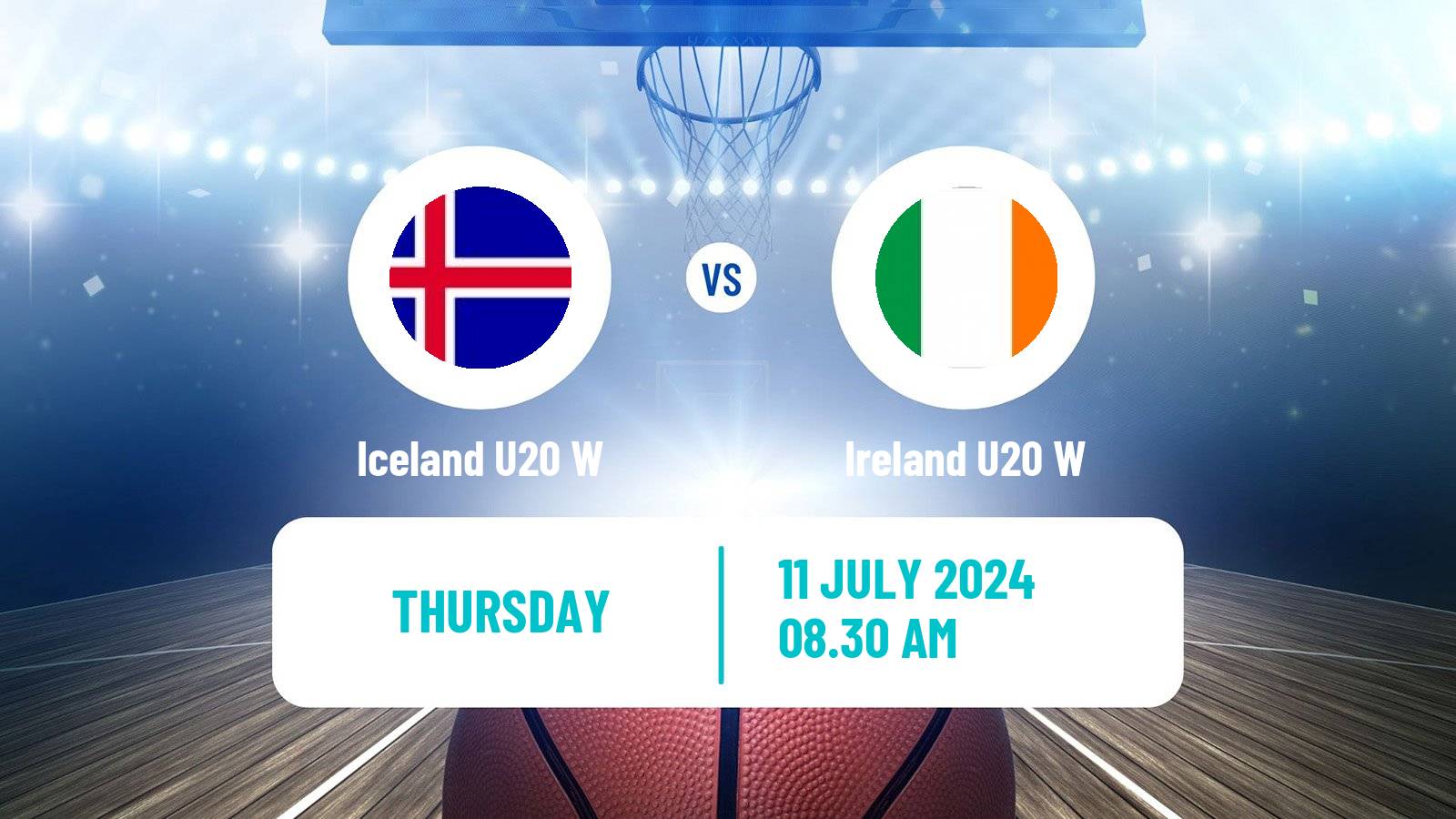 Basketball European Championship U20 B Basketball Women Iceland U20 W - Ireland U20 W