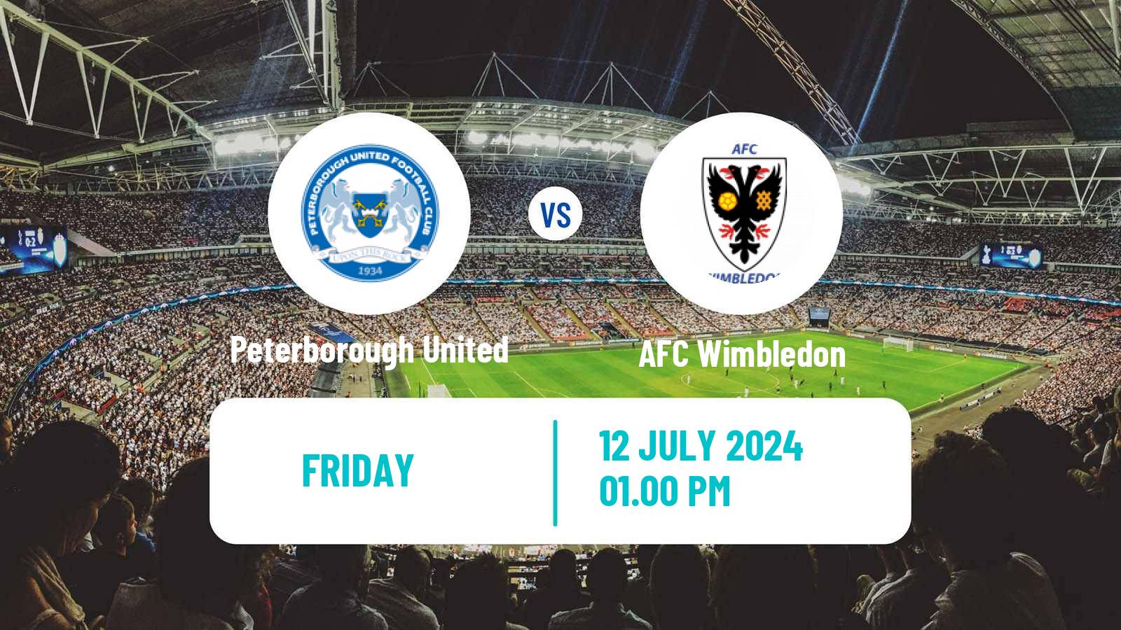 Soccer Club Friendly Peterborough United - AFC Wimbledon