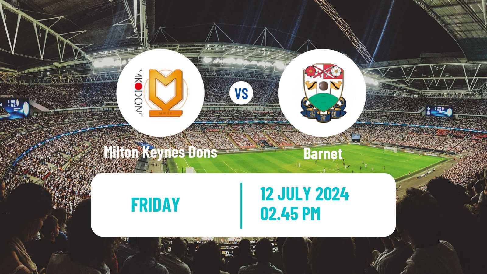 Soccer Club Friendly Milton Keynes Dons - Barnet