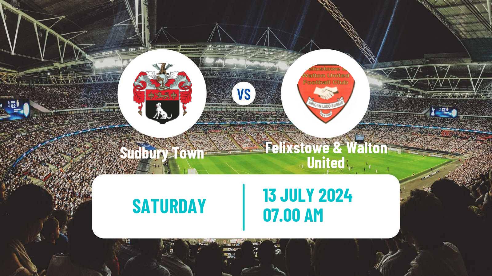 Soccer Club Friendly Sudbury Town - Felixstowe & Walton United