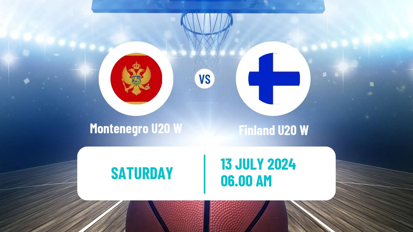 Basketball European Championship U20 Basketball Women Montenegro U20 W - Finland U20 W