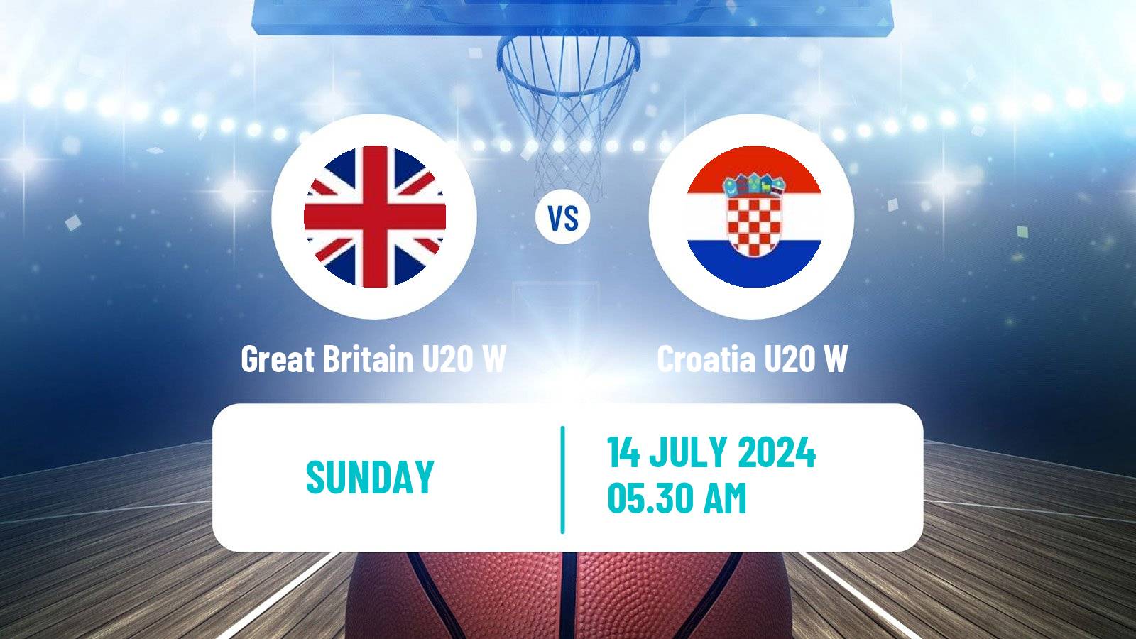 Basketball European Championship U20 B Basketball Women Great Britain U20 W - Croatia U20 W
