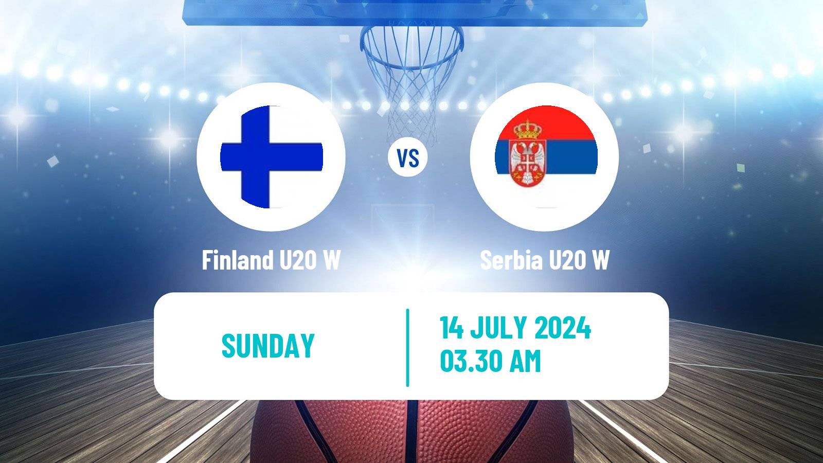 Basketball European Championship U20 Basketball Women Finland U20 W - Serbia U20 W