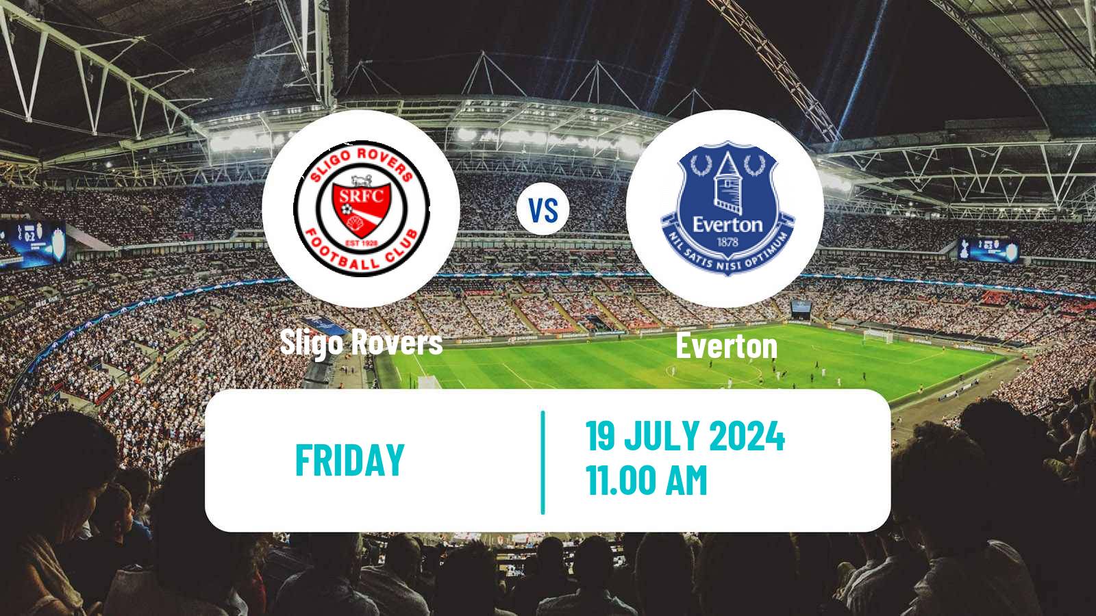 Soccer Club Friendly Sligo Rovers - Everton