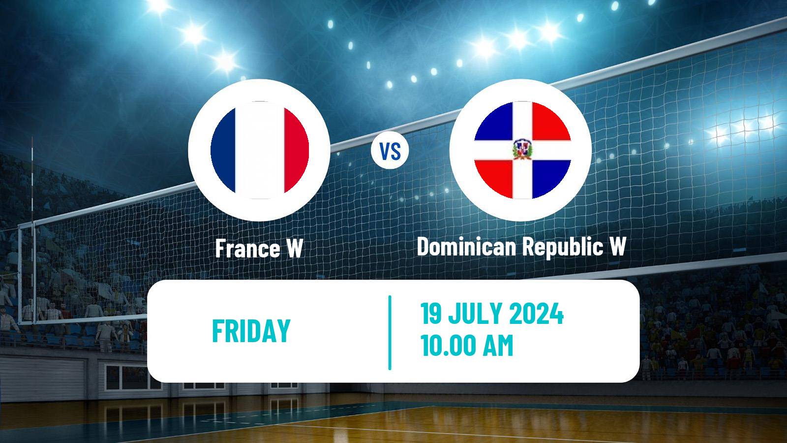 Volleyball Friendly International Volleyball Women France W - Dominican Republic W