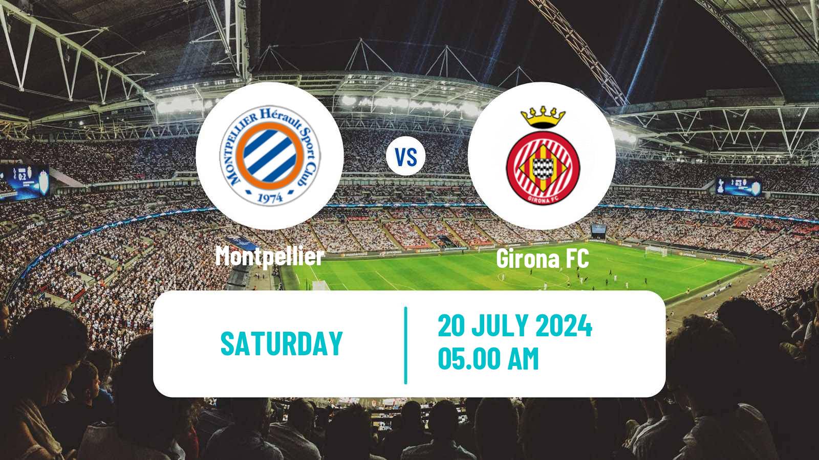 Soccer Club Friendly Montpellier - Girona