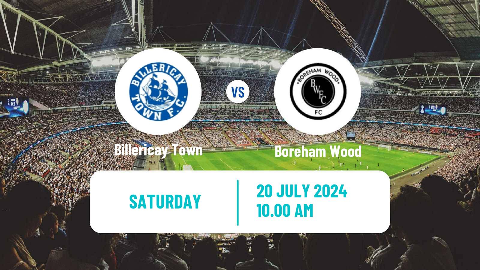 Soccer Club Friendly Billericay Town - Boreham Wood