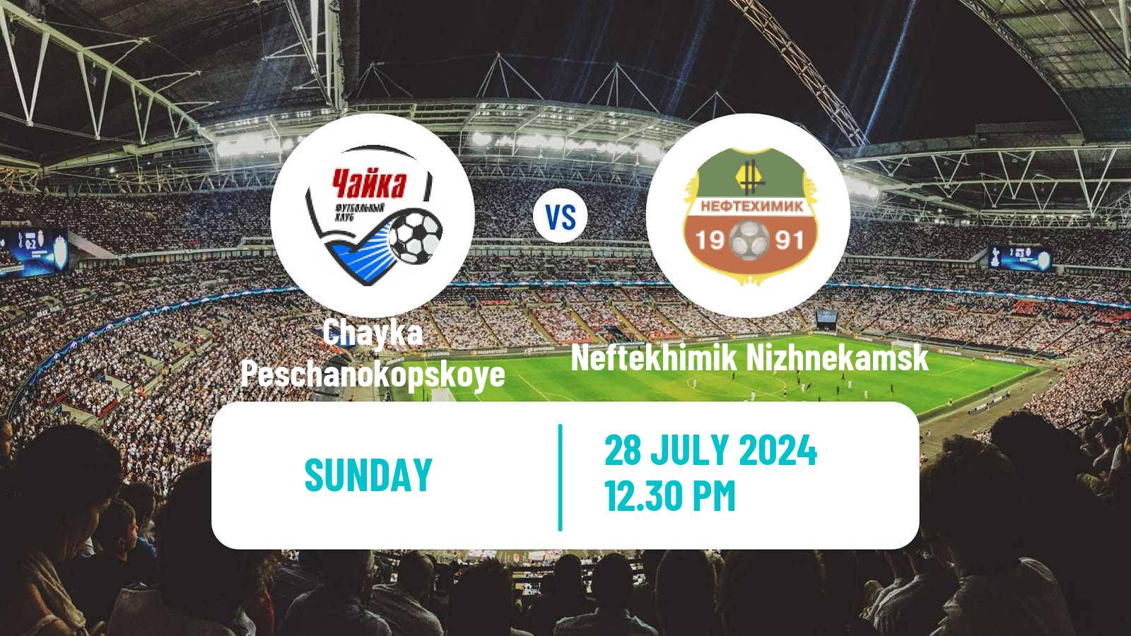 Soccer Russian FNL Chayka Peschanokopskoye - Neftekhimik Nizhnekamsk