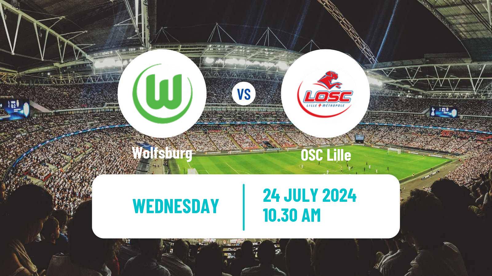 Soccer Club Friendly Wolfsburg - Lille