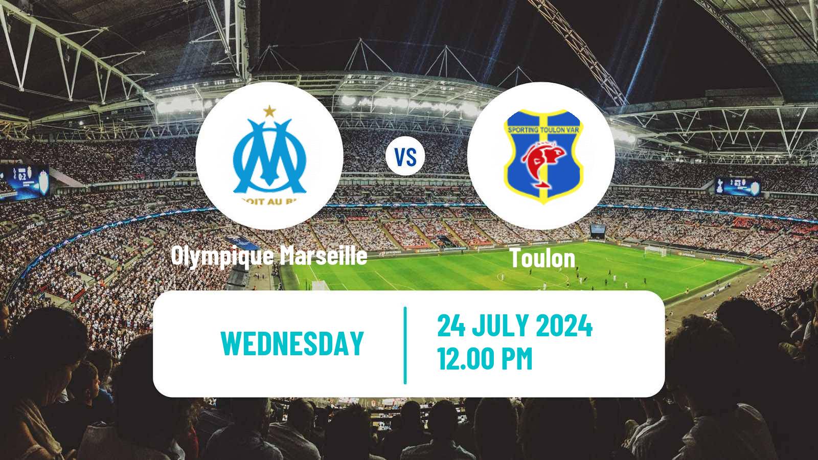 Soccer Club Friendly Olympique Marseille - Toulon