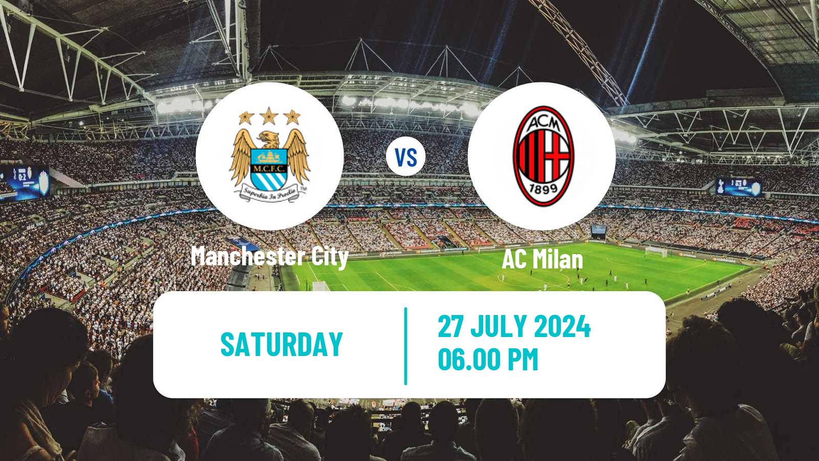 Soccer Club Friendly Manchester City - Milan