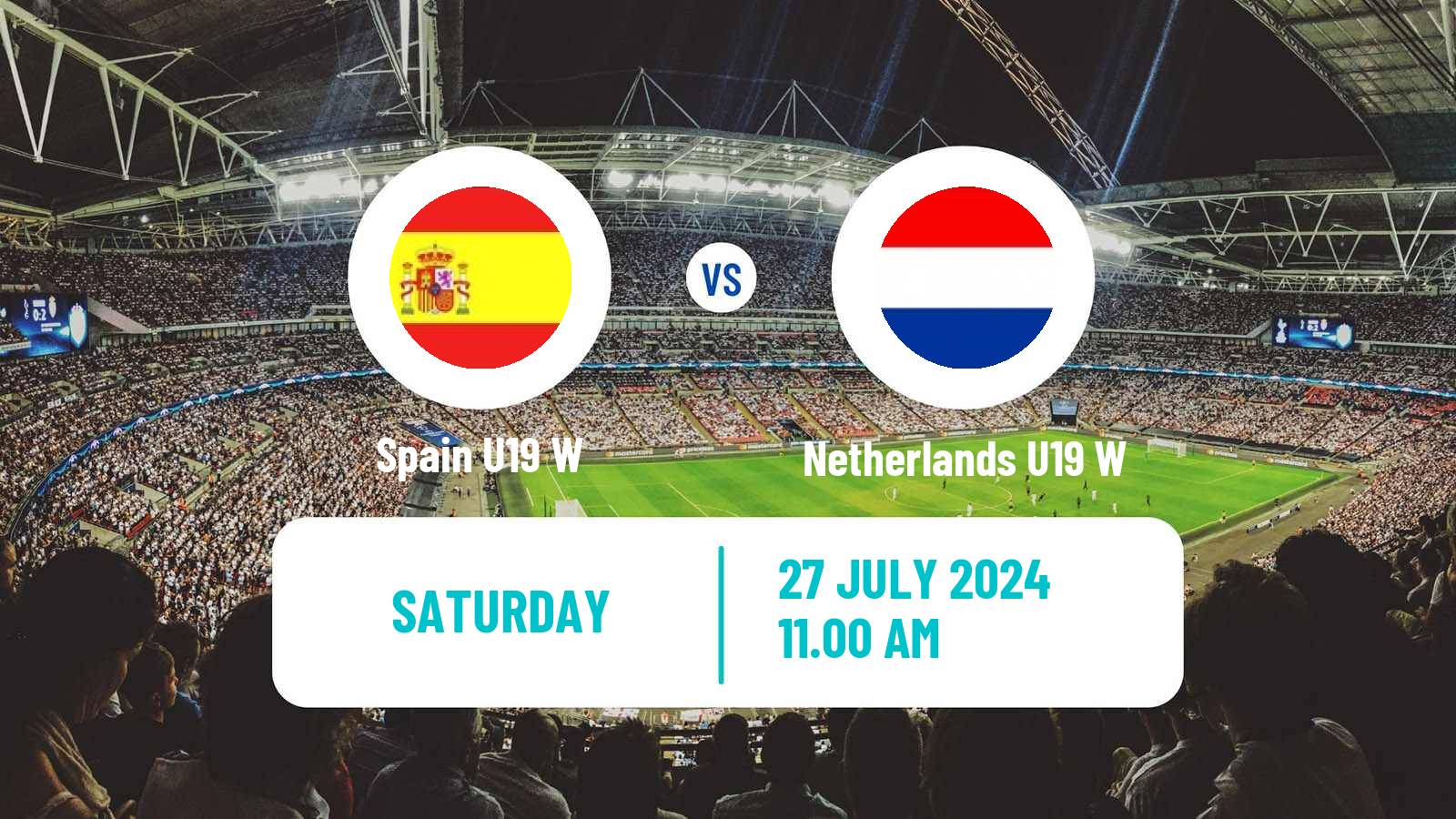 Soccer UEFA Euro U19 Women Spain U19 W - Netherlands U19 W