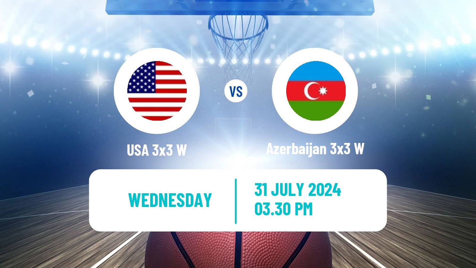 Basketball Olympic Games Basketball 3x3 Women USA 3x3 W - Azerbaijan 3x3 W