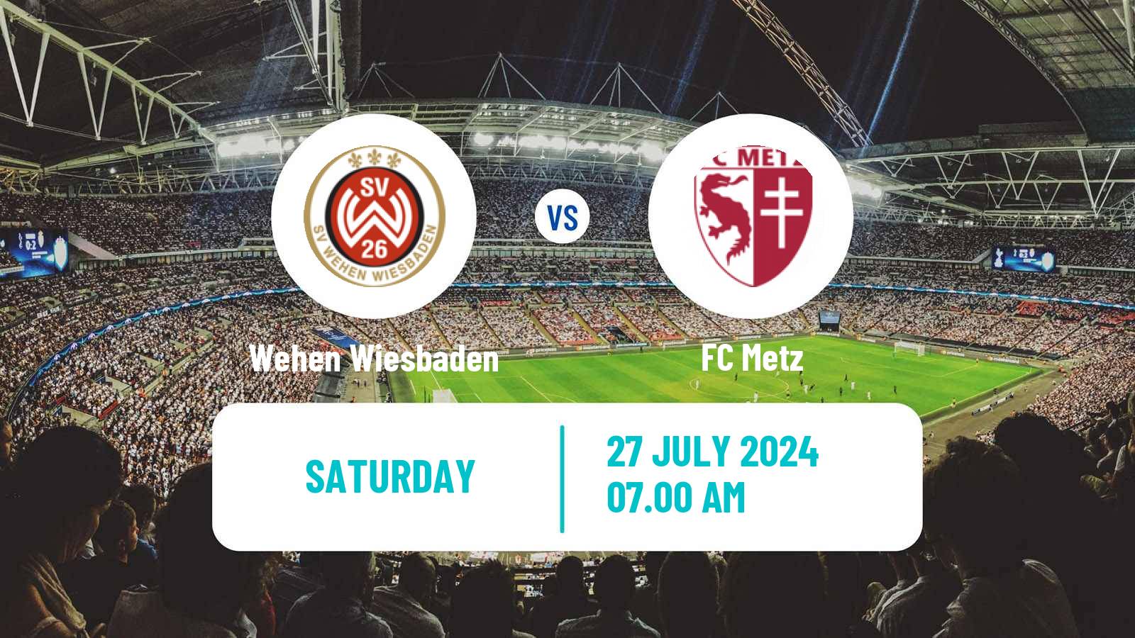 Soccer Club Friendly Wehen Wiesbaden - Metz