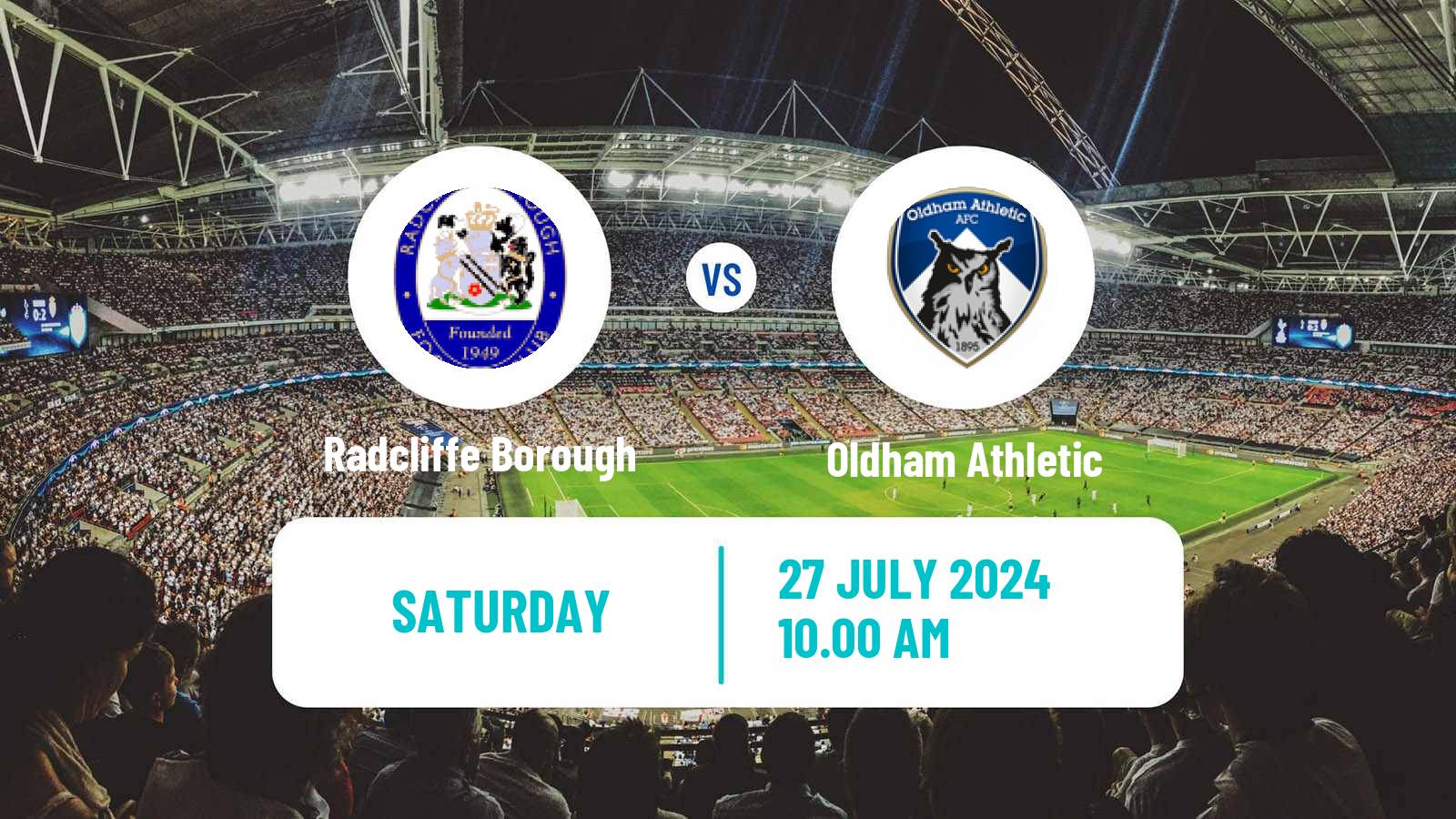 Soccer Club Friendly Radcliffe Borough - Oldham Athletic