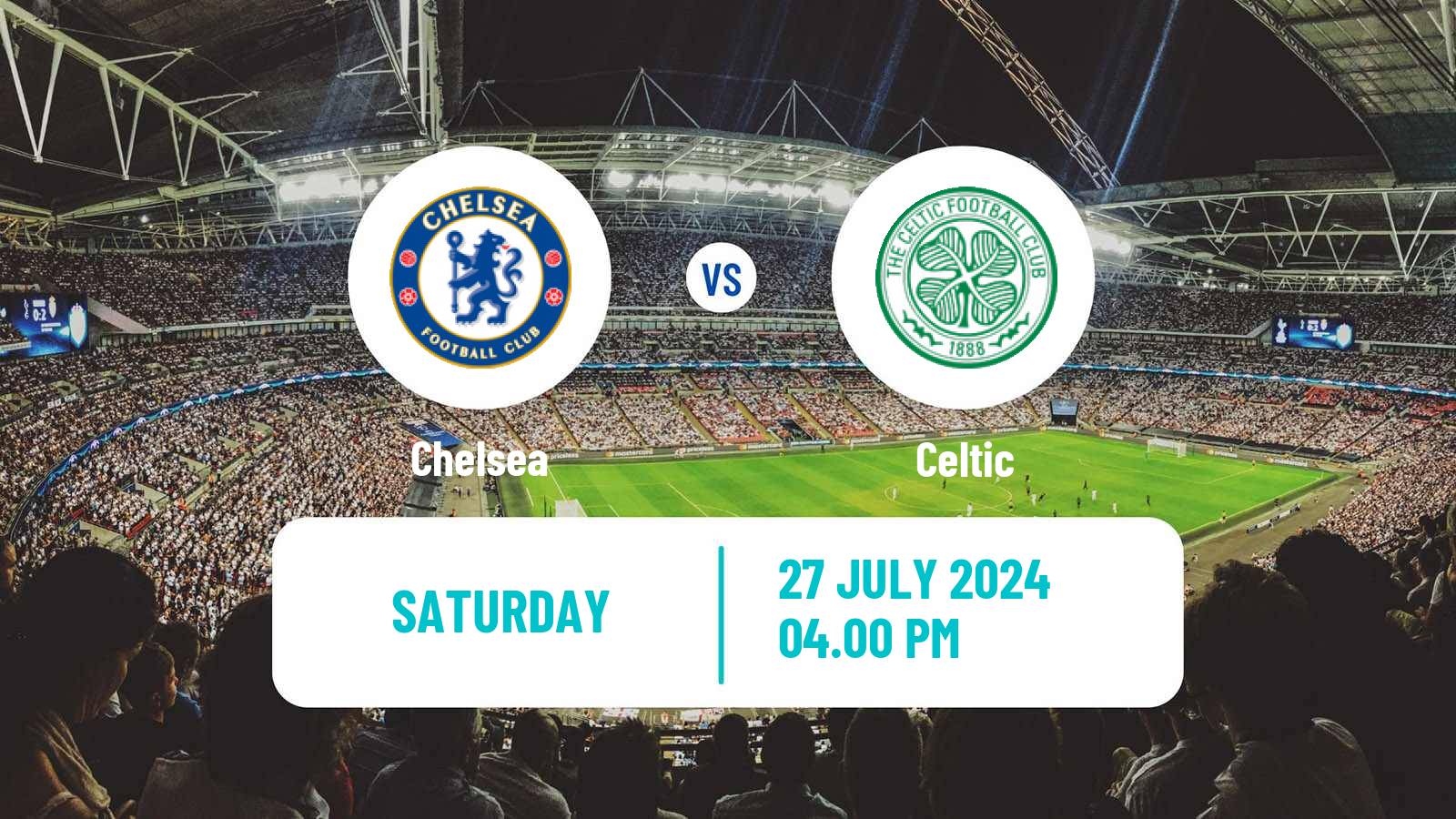 Soccer Club Friendly Chelsea - Celtic