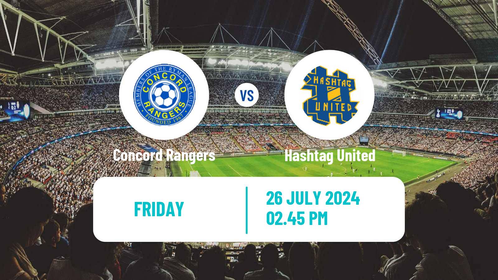 Soccer Club Friendly Concord Rangers - Hashtag United