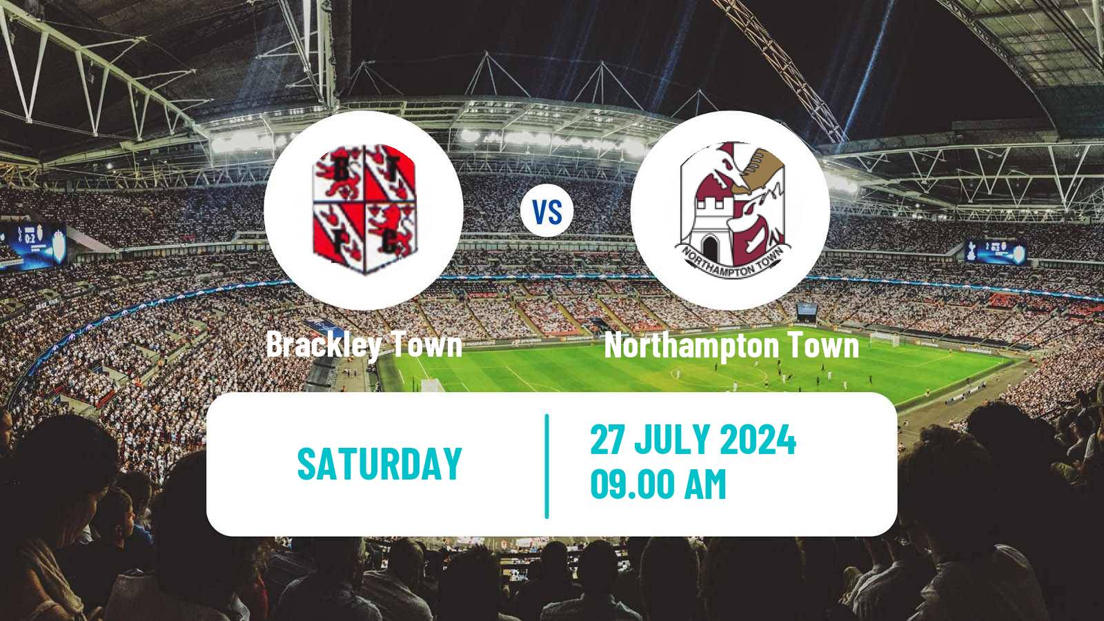 Soccer Club Friendly Brackley Town - Northampton Town