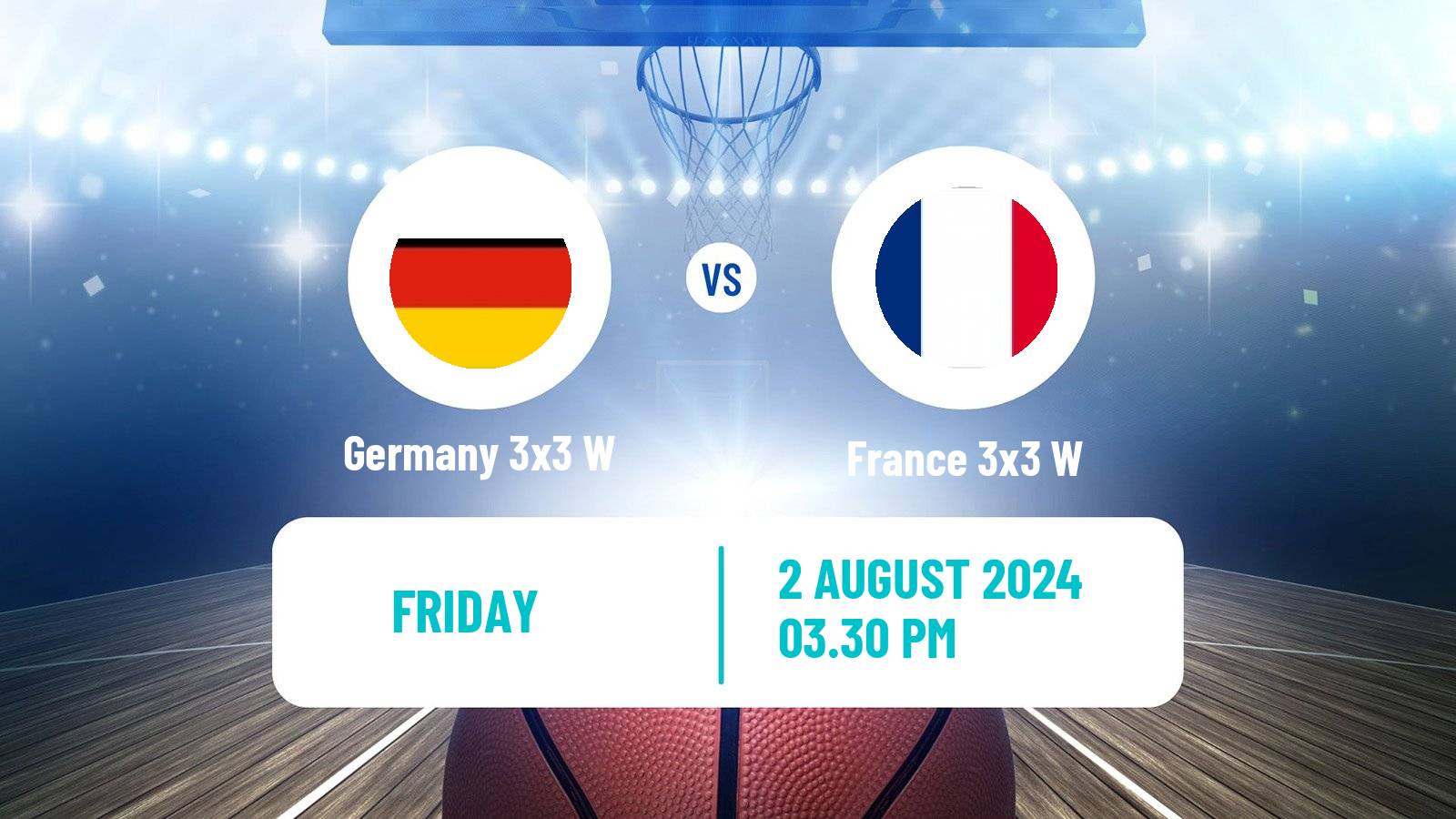 Basketball Olympic Games Basketball 3x3 Women Germany 3x3 W - France 3x3 W