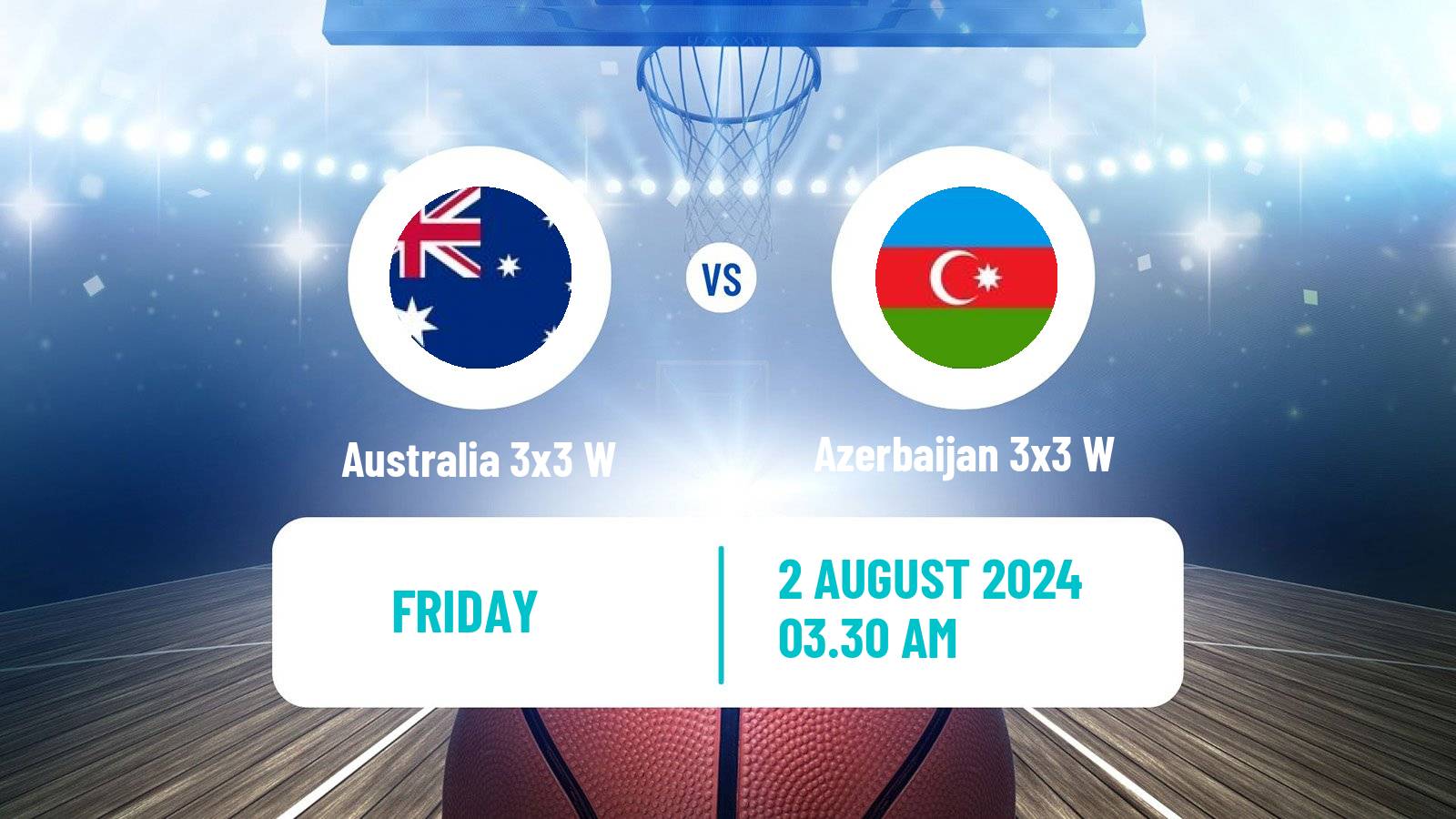 Basketball Olympic Games Basketball 3x3 Women Australia 3x3 W - Azerbaijan 3x3 W