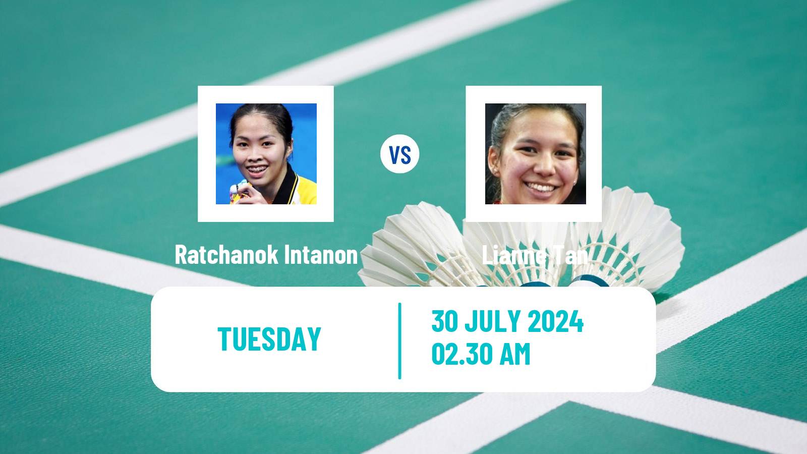 Badminton BWF Olympic Games Women Ratchanok Intanon - Lianne Tan