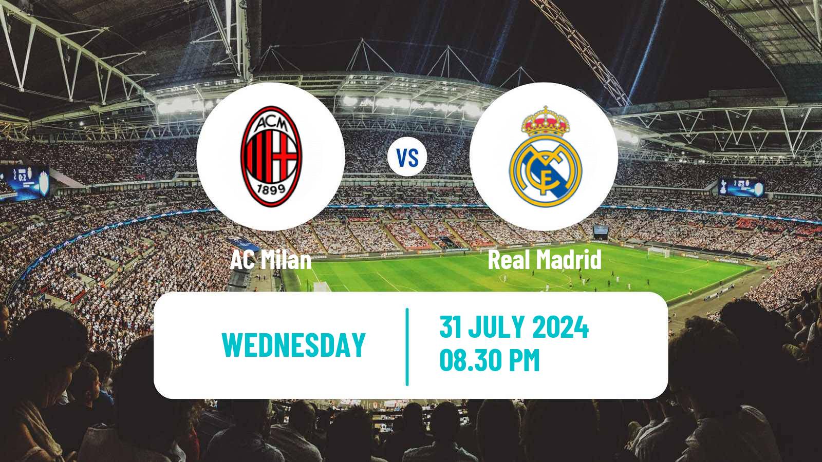 Soccer Club Friendly Milan - Real Madrid