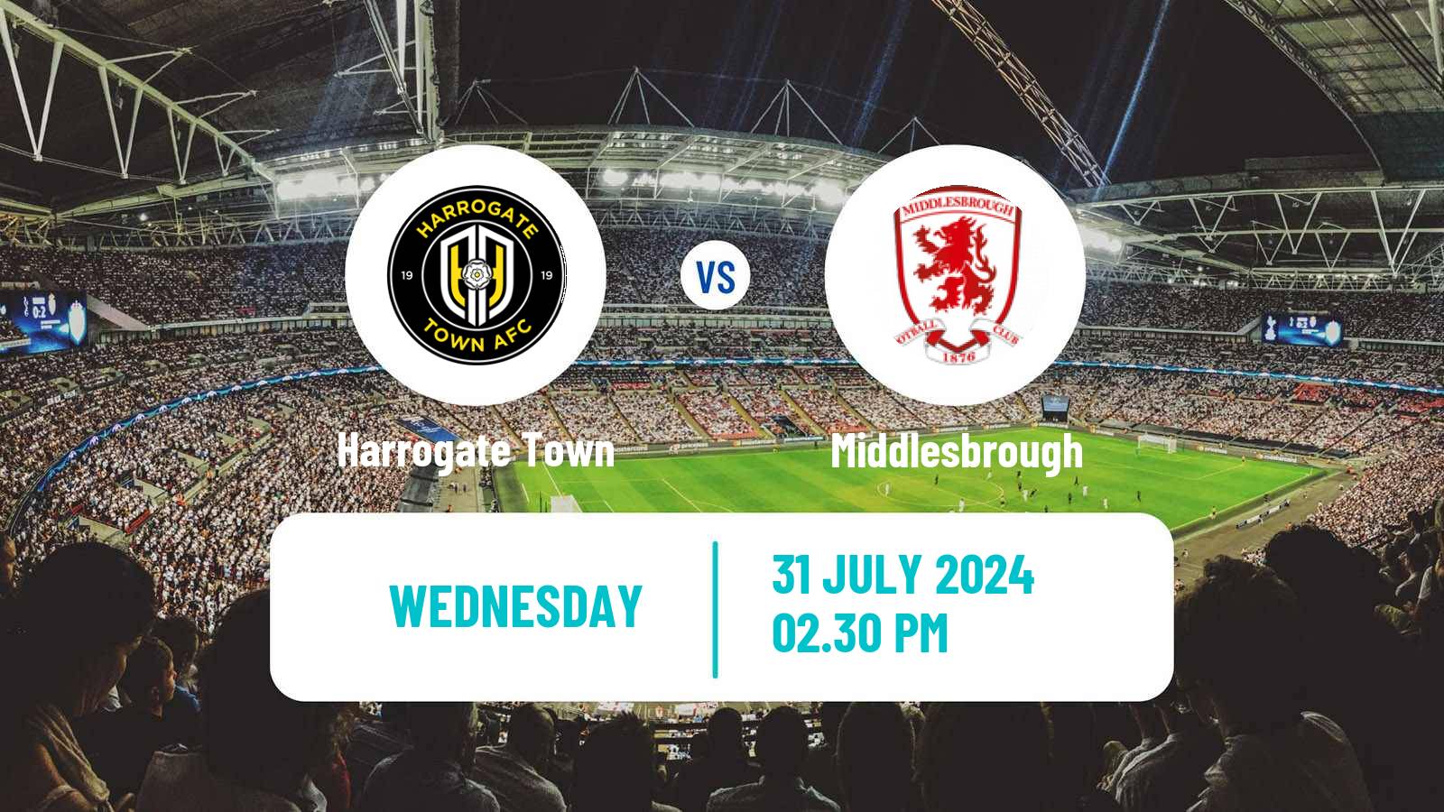 Soccer Club Friendly Harrogate Town - Middlesbrough