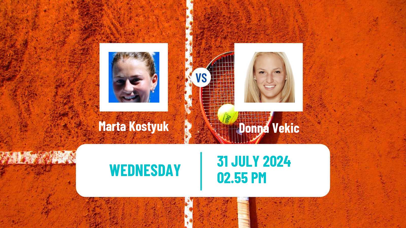 Tennis WTA Olympic Games Marta Kostyuk - Donna Vekic