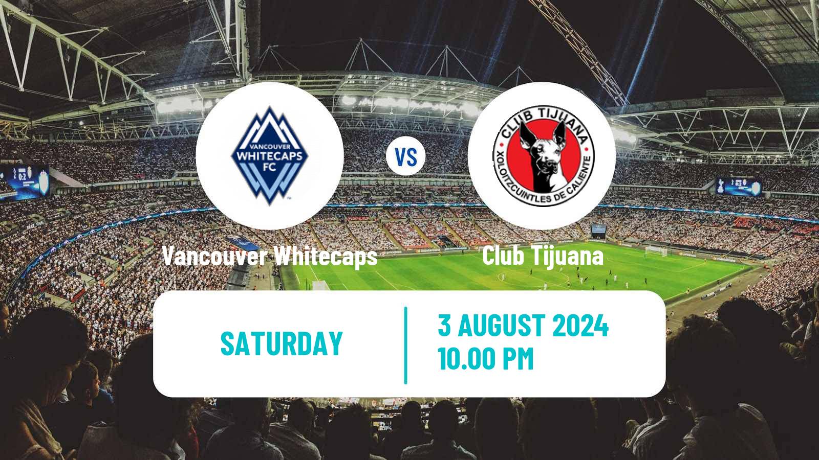 Soccer CONCACAF League Cup Vancouver Whitecaps - Tijuana