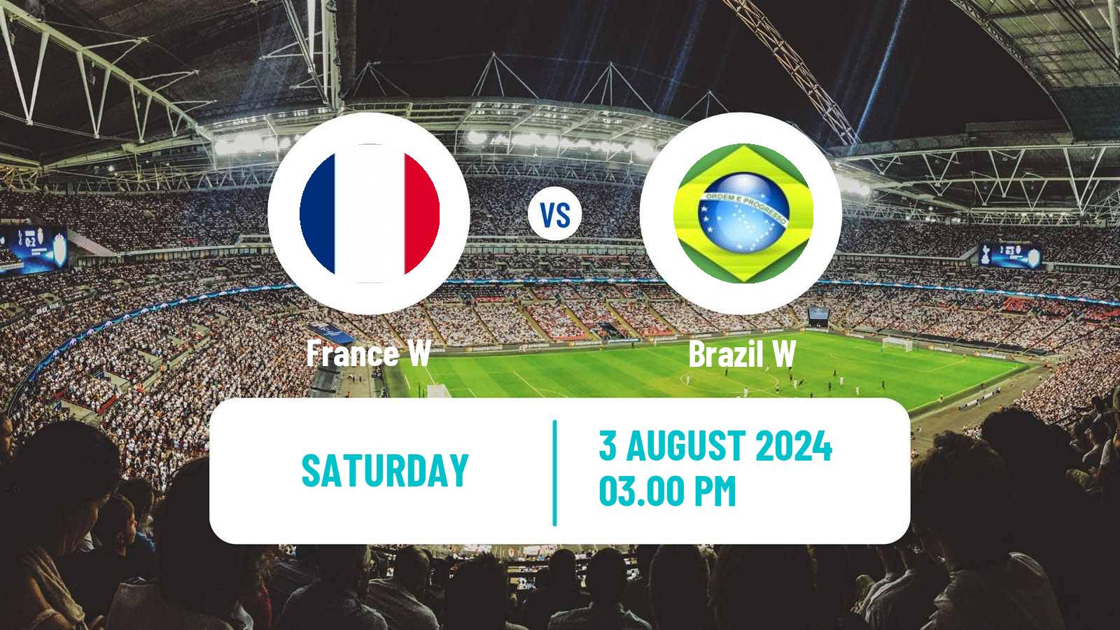 Soccer Olympic Games - Football Women France W - Brazil W