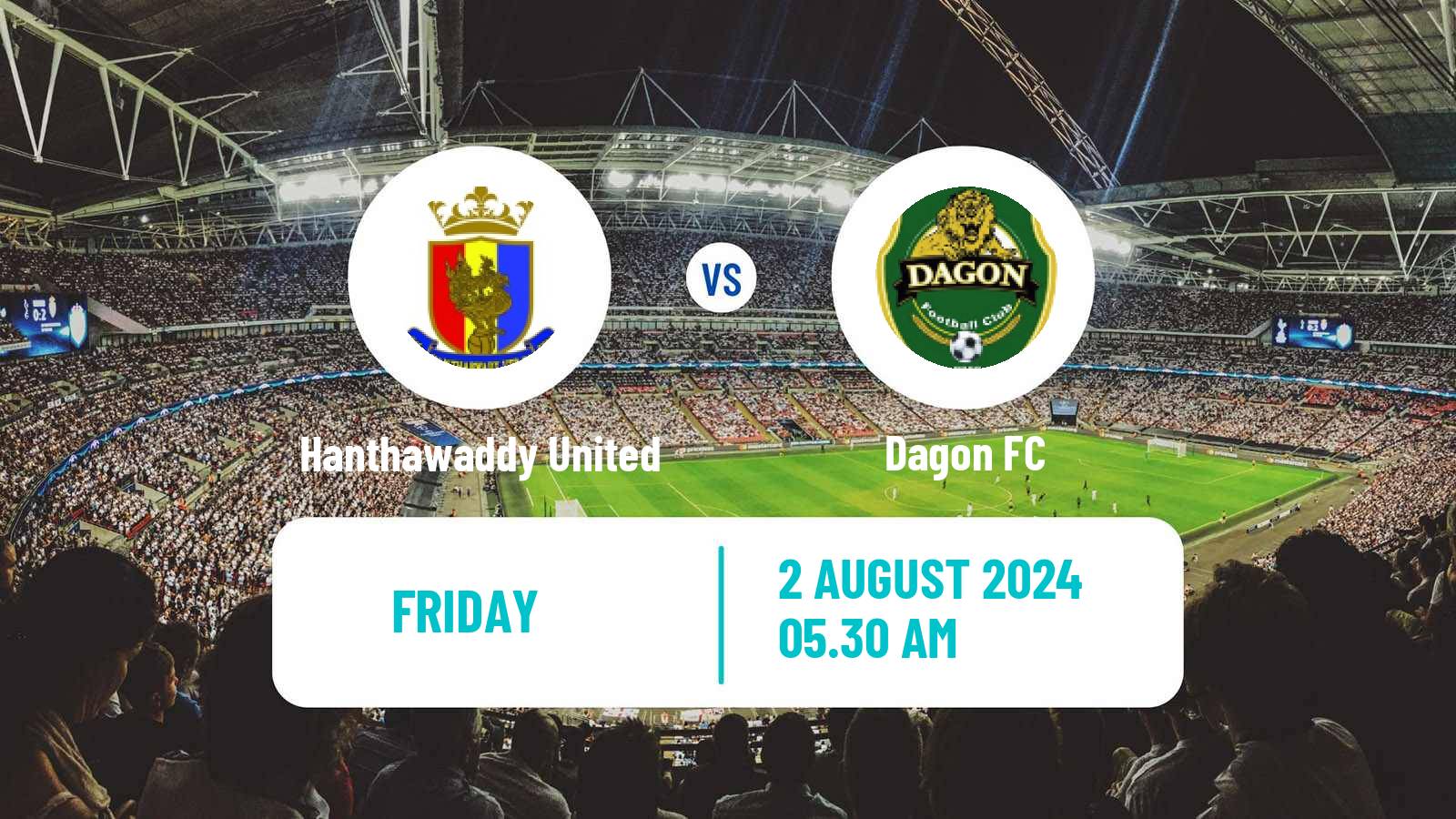 Soccer Myanmar National League Hanthawaddy United - Dagon