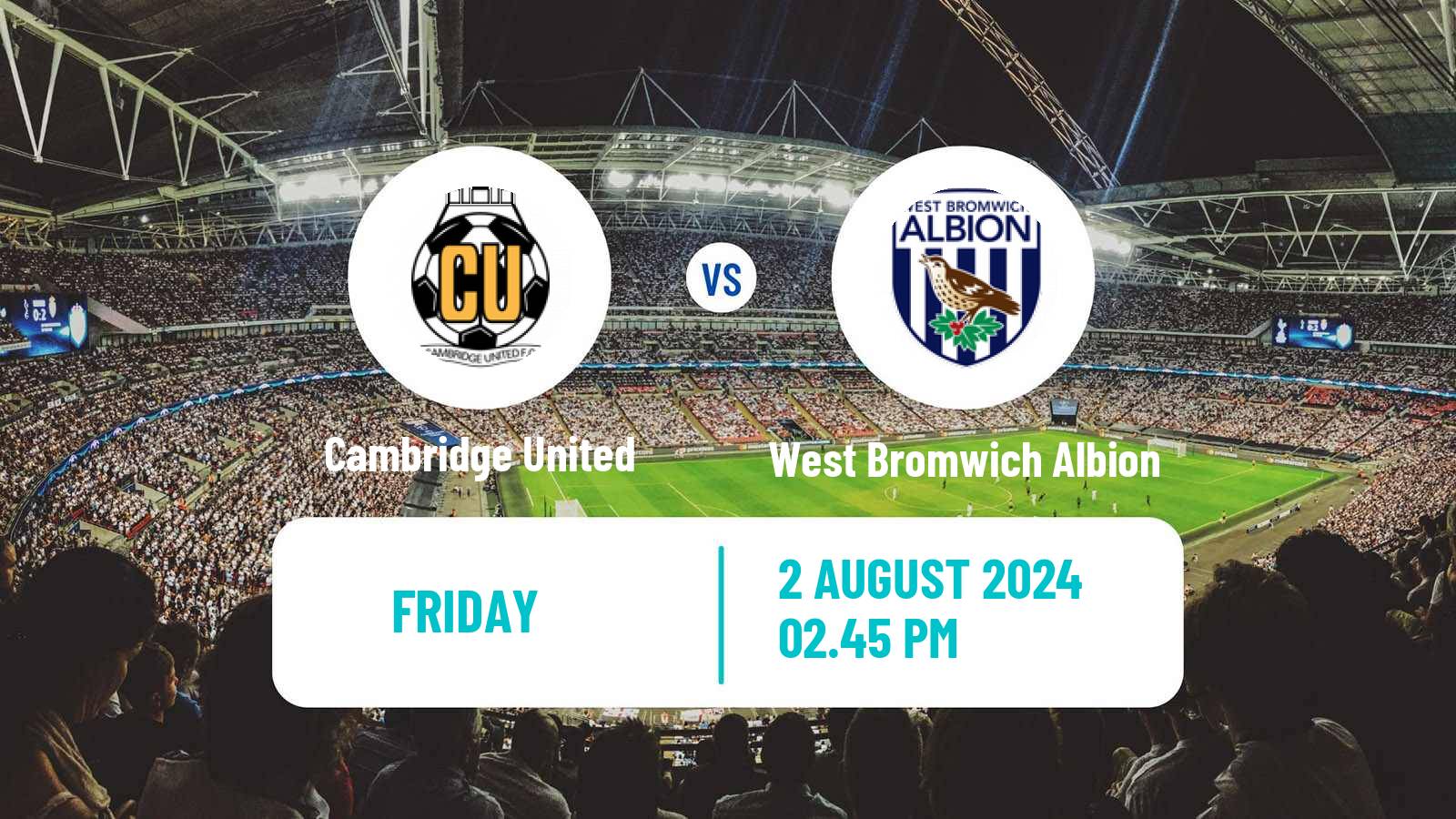 Soccer Club Friendly Cambridge United - West Bromwich Albion