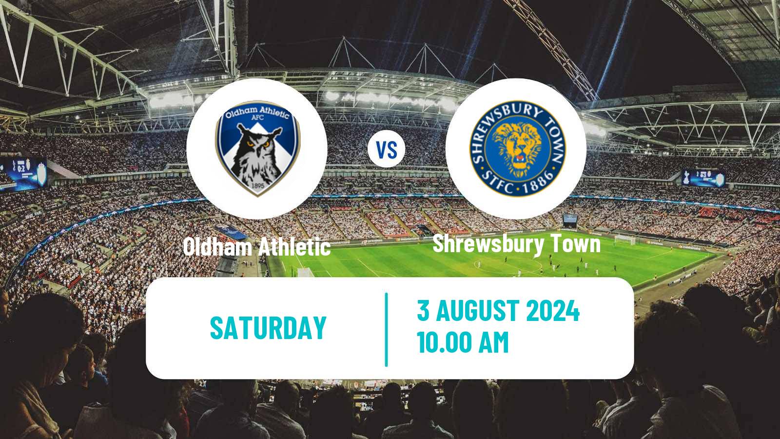 Soccer Club Friendly Oldham Athletic - Shrewsbury Town