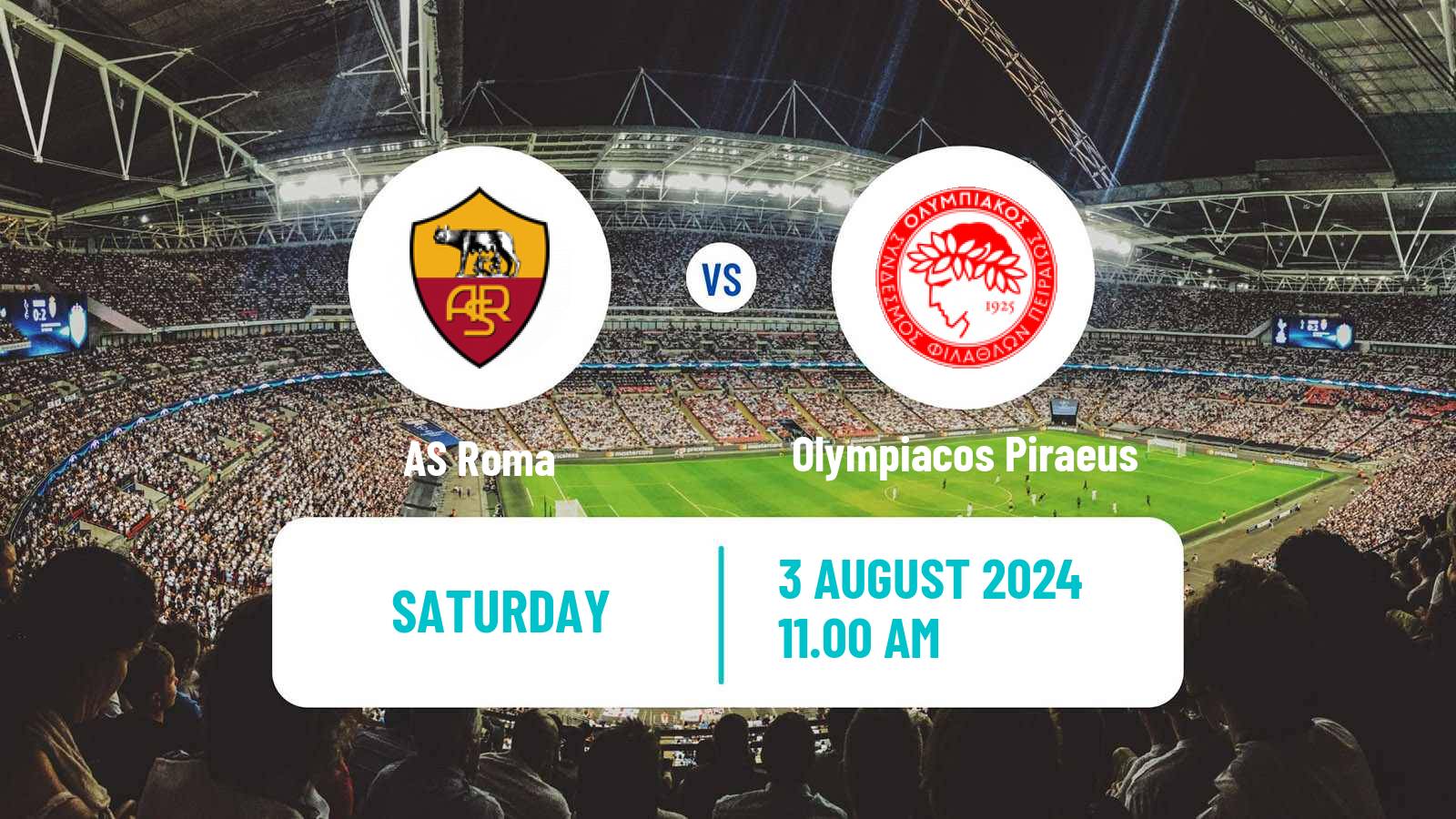 Soccer Club Friendly Roma - Olympiacos Piraeus