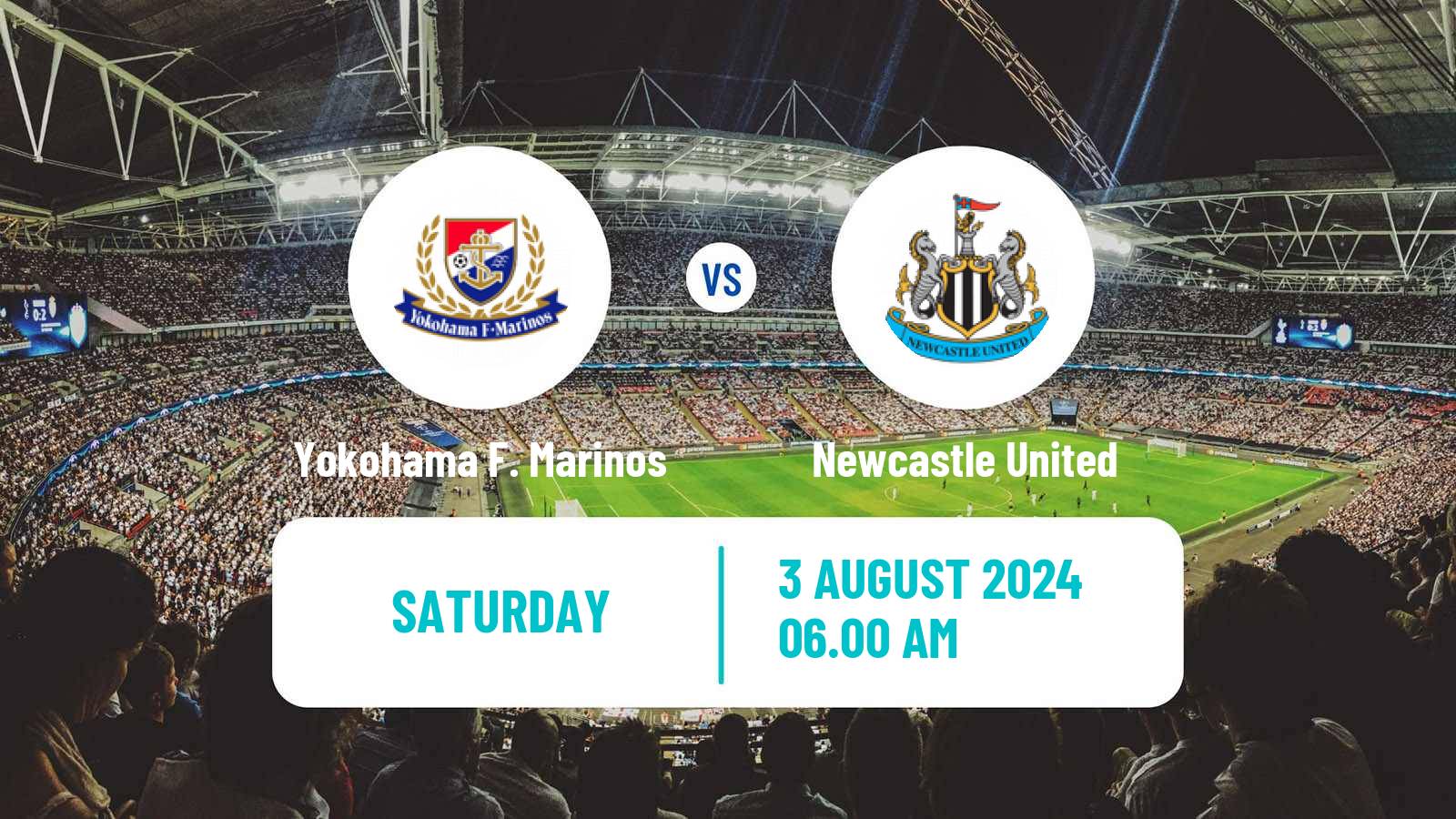 Soccer Club Friendly Yokohama F. Marinos - Newcastle United